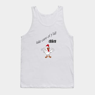 take care of y'all chiken shirt,Hodies Tank Top